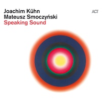 Joachim Kühn & Mateusz Smoczyński - Speaking Sound