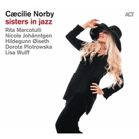 Cæcilie Norby - sisters in jazz