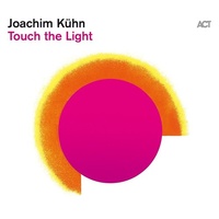 Joachim Kühn - Touch the Light