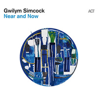 Gwilym Simcock - Near and Now