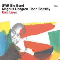 SWR Big Band, Magnus Lindgren, John Beasley - Bird lives