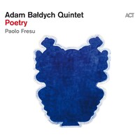 Adam Baldych Quintet with Paolo Fresu - Poetry
