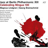 Magnus Lindgren / Georg Breinschmid - Jazz At Berlin Philharmonic XIII Celebrating Mingus 100