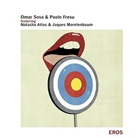 Omar Sosa & Paolo Fresu featuring Natacha Atlas & Jacques Morelenbaum - Eros