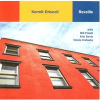 Kermit Driscoll - Reveille