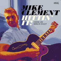Mike Clement - Hittin' It!