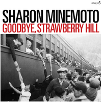 Sharon Minemoto - Goodbye, Strawberry Hill