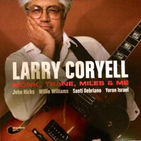 Larry Coryell - Monk Trane Miles & Me - 180g Vinyl LP
