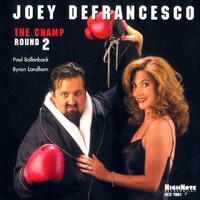 Joey DeFrancesco - The Champ Round 2