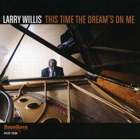 Larry Willis - This Time the Dream's on Me