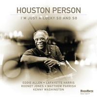 Houston Person - I'm Just A Lucky So And So