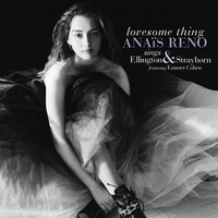 Anaïs Reno - Lovesome Thing: Anaïs Reno sings Ellington & Strayhorn