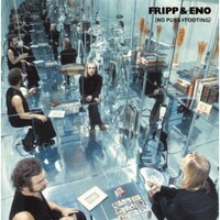 Fripp & Eno - No Pussyfooting / 200 gram vinyl LP