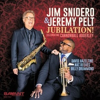 Jim Snidero & Jeremy Pelt - Jubilation!: Celebrating Cannonball Adderley
