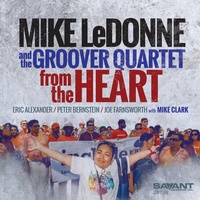 Mike LeDonne and the Groover Quartet - from the Heart