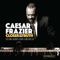 Caesar Frazier - Closer to the Truth