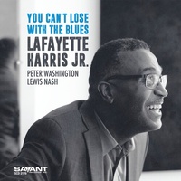 Lafayette Harris, Jr. - You Can't Lose With The Blues