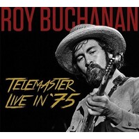 Roy Buchanan -  Telemaster Live In '75