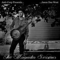 Jason Dea West - The Magnolia Sessions