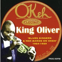 King Oliver - Blues Singers and Hot Bands On Okeh