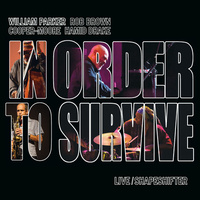 William Parker In Order To Survive - Live / Shapeshifter