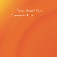 Whit Dickey - Expanding Light