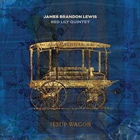 James Brandon Lewis Red Lily Quintet - Jesup Wagon / 180 gram vinyl LP