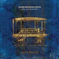 James Brandon Lewis Red Lily Quintet - Jesup Wagon / 180 gram vinyl LP