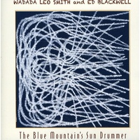 Wadada Leo Smith and Ed Blackwell - The Blue Mountain's Sun Drummer