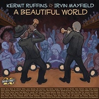 Kermit Ruffins & Irwin Mayfield - A Beautiful World