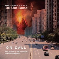 Peter Erskine & the Dr. Um Band - On Call / 2CD set