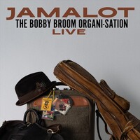 Bobby Broom - Jamalot - the Bobby Broom Organi-Sation Live