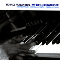 Horace Parlan Trio - My Little Brown Book