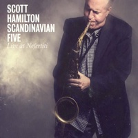 Scott Hamilton & Scandinavian Five - Live at Nefertiti
