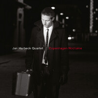 Jan Harbeck Quartet - Copenhagen Nocturne