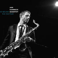 Jan Harbeck Quartet -  The Sound The Rhythm