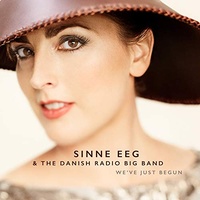 Sinne Eeg and the Danish Radio Big Band - We've Just Begun