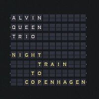 Alvin Queen Trio - Night Train to Copenhagen