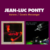 Jean-Luc Ponty - Aurora / Cosmic Messenger