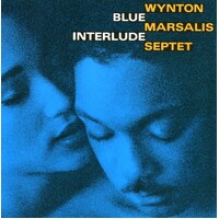 Wynton Marsalis Septet - Blue Interlude