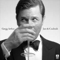 Gregg Arthur - Jazz & Cocktails