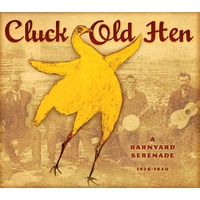 Various Artists - Cluck Old Hen: A Barnyard Collection: 1926-1940