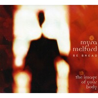 Myra Melford Be Bread - the image of your body