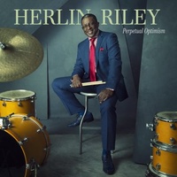 Herlin Riley - Perpetual Optimism