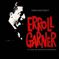 Erroll Garner - Dreamstreet