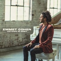 Emmet Cohen - Uptown in Orbit