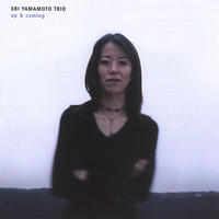 Eri Yamamoto - Up & Coming