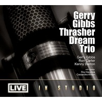 Gerry Gibbs Thrasher Dream Trio -  Live in Studio
