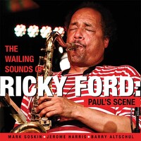 Ricky Ford - The Wailing Sound of Ricky Ford: Paul's Scene
