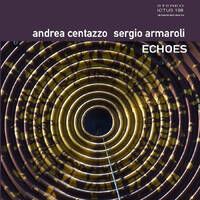 Andrea Centazzo & Sergio Armaroli - Echoes